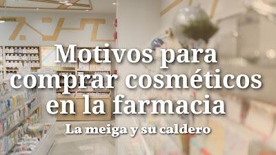 Motivos para comprar cosméticos en la farmacia Motivos para comprar cosméticos en la farmacia