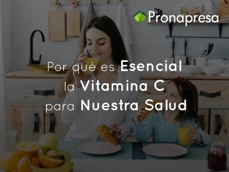 Por qué es esencial la vitamina C para nuestra salud