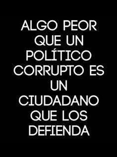 Los políticos corruptos no son el espejo de la sociedad, sino el excremento