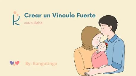 Crear un Vínculo Fuerte con tu Bebé Crear un Vínculo Fuerte con tu Bebé