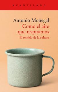Antonio Monegal: el sentido de la cultura