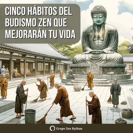 Cinco hábitos del Budismo Zen que mejorarán tu vida.