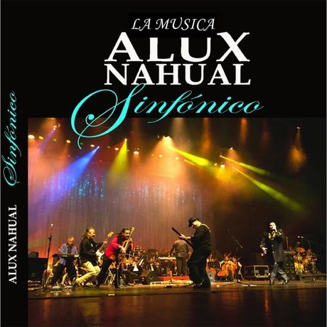 Alux Nahual - Alux Nahual Sinfónico (La Música) (2011)