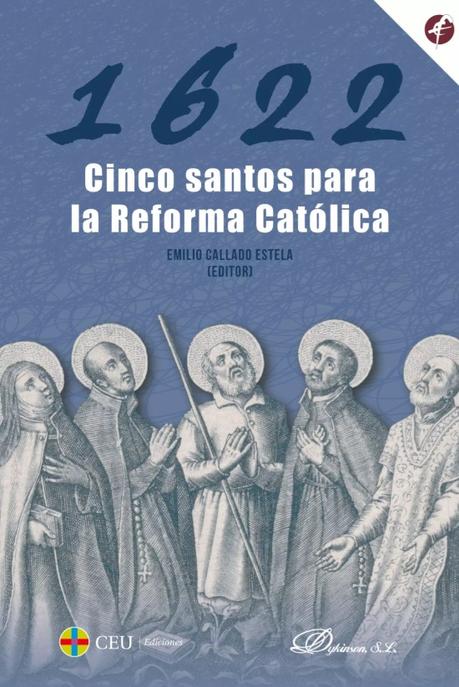 1622. Cinco santos para la Reforma Católica