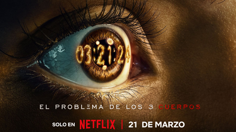 Tráiler de ‘El Problema de los 3 Cuerpos’, el próximo bombazo de Netflix.