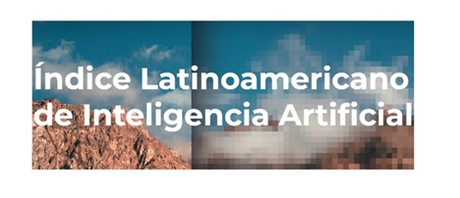 Índice Latinoamericano de Inteligencia Artificial (ILIA)