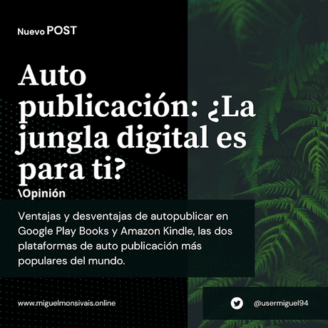 Auto publicación: ¿La jungla digital es para ti? Auto publicación: ¿La jungla digital es para ti?