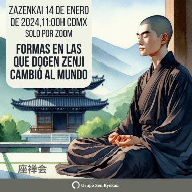 Zazenkai 14 de enero de 2024. Formas en las que Dogen Zenji cambió al mundo