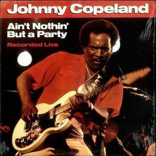 JOHNNY COPELAND - AIN'T NOTHIN' BUT A PARTY (1988) JOHNNY COPELAND - AIN'T NOTHIN' BUT A PARTY (1988)