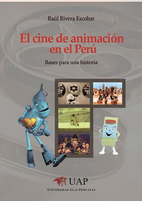 Se presenta el libro: Cine de Animación en el Perú de Raúl Rivera