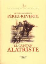 Las aventuras del Capitán Alatriste I: El Capitán Alatriste (Arturo Pérez-Reverte)