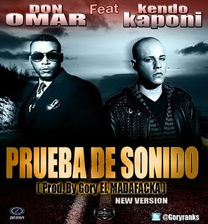Nuevo Tema - Don Omar Ft Kendo Kaponi – Prueba De Sonido (New Version)