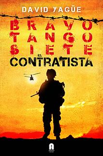 Bravo Tango Siete, El contratista, de David Yagüe