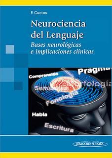 Libro: «NEUROCIENCIA DEL LENGUAJE; Bases neurológicas e implicaciones clínicas»