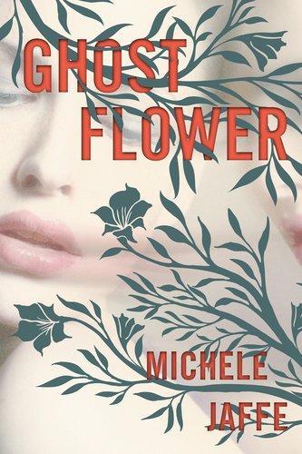 Muerte entre las rosas, de Michele Jaffe Ghost Flower