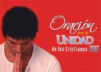 DEL 18 AL 25 DE ENERO SE CELEBRARÁ LA SEMANA DE ORACIÓN POR LA UNIDAD DE LOS CRISTIANOS