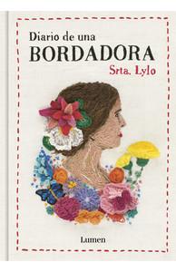 «Diario de una bordadora», de Srta. Lylo