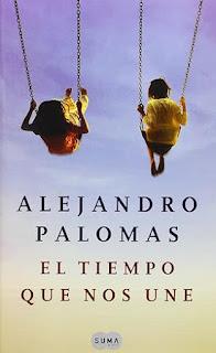 El tiempo que nos une (Alejandro Palomas) El tiempo que nos une (Alejandro Palomas)