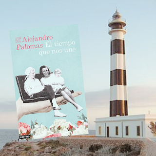 El tiempo que nos une (Alejandro Palomas)