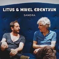 Litus y Mikel Erentxun estrenan Sandra