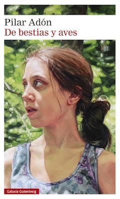 De bestias y aves - Pilar Adón