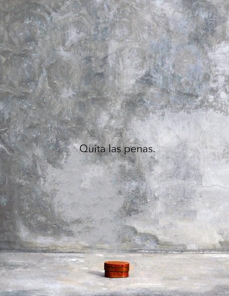 Quita las penas. Quita las penas.