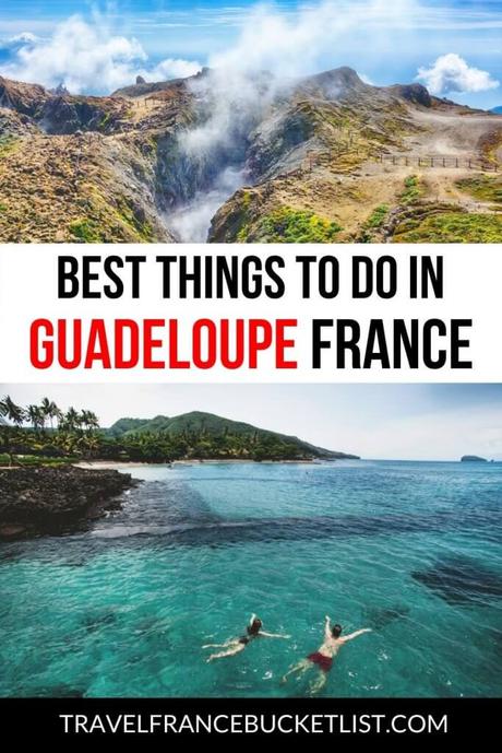 Las mejores cosas para hacer en Guadalupe, Francia