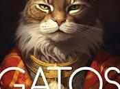 &quot;Gatos. felinos dominan mundo&amp;quot;. Reseña Felipe Company