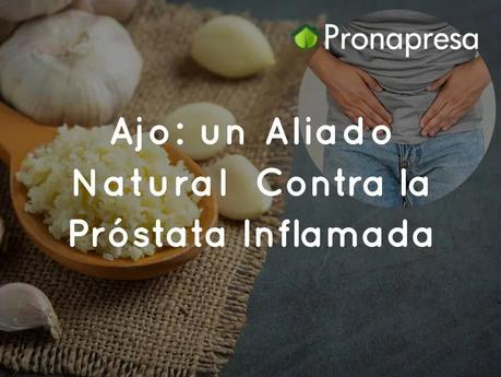 Ajo: Un Aliado Natural Contra la Próstata Inflamada