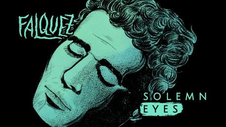 Falquez estrena ‘Solemn Eyes’, una invitación a abrir el corazón y a enfrentar las emociones