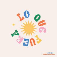 Carlos Sadness y Ximena Sariñana estrenan Lo que fuera