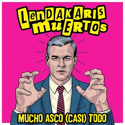 LENDAKARIS MUERTOS: 'MUCHO ASCO (CASI) TODO'