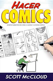 Hacer cómics. Secretos narrativos del cómic, el manga y la novela gráfica, de Scott McCloud