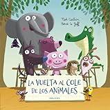 La vuelta al cole de los animales (Álbumes ilustrados)