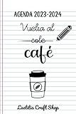¡Vuelta al Cole, y al Café!. Agenda 2023-2024 para Maestros: 140 energizantes páginas a color para organizar el curso escolar.