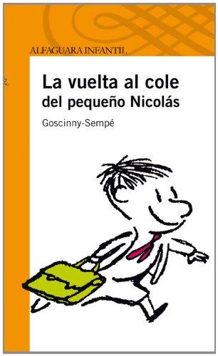 El Mejor 10 vuelta al cole de 2024: La Elección de los Especialistas EL PEQUEÑO NICOLAS VUELTA AL COLE (S. NARANJA)