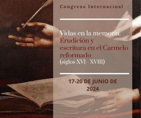 Congreso Internacional «Vidas en la memoria. Erudición y escritura en el Carmelo reformado»