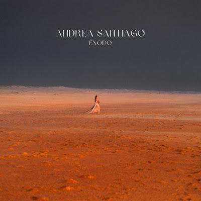 ANDREA SANTIAGO: 'ÉXODO'