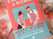 Reseña Escapada Roma, Sarah Adams