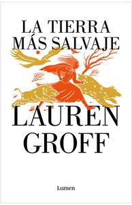 «La tierra más salvaje», de Lauren Groff