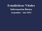 Ministerio Salud Nación Argentina: DEIS publicado Anuario Estadísticas Vitales 2022.