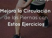 Mejora circulación piernas estos ejercicios
