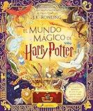 El mundo mágico de Harry Potter (Harry Potter): El libro oficial que amplía los libros de Harry Potter, de J.K. Rowling