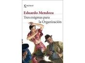 Eduardo Mendoza Tres enigmas para Organización (reseña)