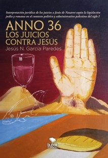 Jesús Nicolás García Paredes .- Anno 36: los juicios contra Jesús