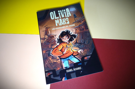 Regresa Olivia Mars con Los guardianes del Origen Regresa Olivia Mars con Los guardianes del Origen