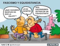 Contra la equidistancia que nos empuja hacia el fascismo