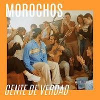 Morochos estrenan Gente de verdad como nuevo adelanto de su disco