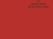 antologías esenciales Francisco Ruiz Noguera