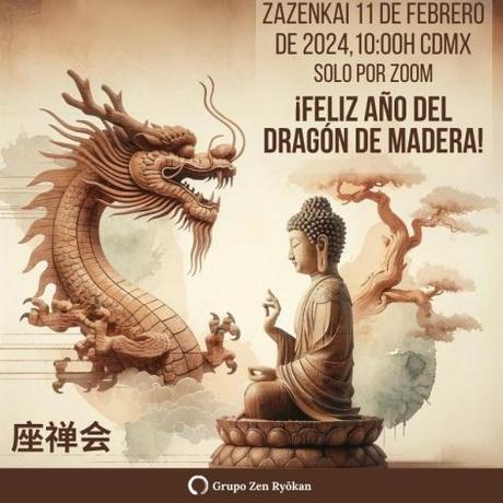 Zazenkai 11 de febrero de 2024. ¡Feliz año del Dragón de Madera!